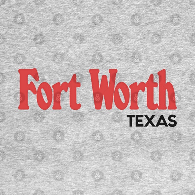 Fort Worth, TX / Retro-Style Typography Design by DankFutura